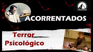 ACORRENTADOS  Terror Psicológico disponível no Paramount Resenha  Final Explicado [upl. by Anowahs914]