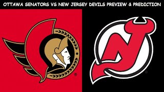 Ottawa Senators vs New Jersey Devils Preview amp Prediction [upl. by Nilerual]