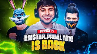 Finally Raistar Vs Pagal M10  Smooth🤯🔥Raistar Nonstop Gaming 🤯❤ Must Watch  Garena Free Fire Max [upl. by Enidlarej171]