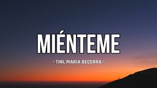 TINI Maria Becerra  Miénteme LetraLyrics [upl. by Inavoy]