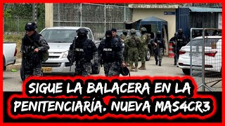 Sigue la balacera en la penitenciaría Nueva masacre [upl. by Sefton]