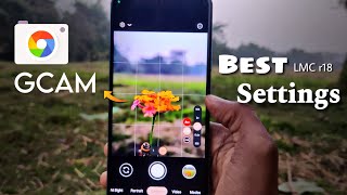 GCAM 84 Best Settings by LMC r18  Gcam Setup  Take  DSLR Quality Photos 🔥 [upl. by Einattirb]