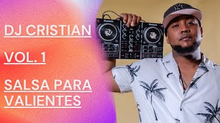 DJ Cristian ♥️ Mix Salsa para valientes Vol 1🔥🥁 MIX DE SALSA🎧🍺🥃 [upl. by Maisie]