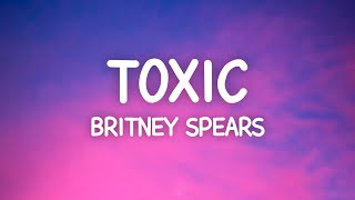 Britney Spears  Toxic Lyrics [upl. by Eelrefinnej]