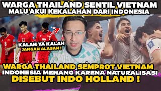 WARGA THAILAND BELA INDONESIA  DISINDIR VIETNAM INDO MENANG KARENA NATURALISASI DISEBUT INDOHOLLAND [upl. by Dreher]