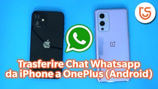 Come Trasferire Chat WhatsApp da iPhone ad Android  Passare Dati dalliPhone ad One Plus🆕 [upl. by Annahsirhc876]