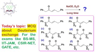 MCQ about Deuterium exchange For exams like BSMS IITJAM CSIRNET GATE BARC BSc MSc etc [upl. by Yanaton328]