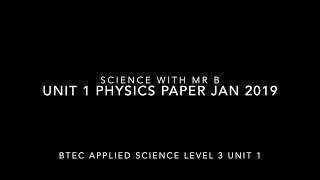 BTEC Applied Science level 3 unit 1 Physics Paper January 2019 [upl. by Cousins]