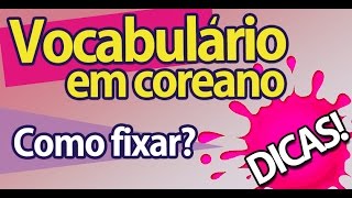 Como adquirir e fixar vocabulário da língua coreana 2015년10월27일 [upl. by Nevada966]