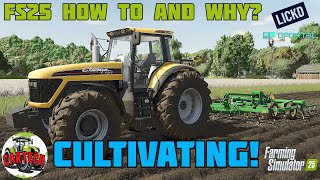 Farming Simulator 25  HOW TO AND WHY SERIES  CULTIVATING FS 25 [upl. by Vevine]