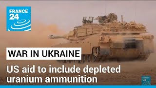 Blinken in Ukraine US aid to include depleted uranium ammunition • FRANCE 24 English [upl. by Marcellina282]