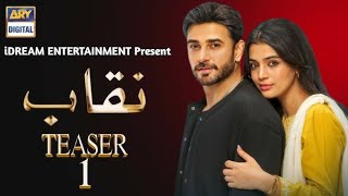 Naqaab  Teaser 01  Ali ansari Laiba khan Hamayum Ashraf  Dramas informatives [upl. by Notgnilra]