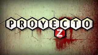 Trailer Proyecto Z [upl. by Glantz]