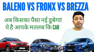 Maruti Brezza Vs Maruti Fronx Vs Maruti Baleno  ये समझना है सबसे ज़्यादा ज़रूरी 🫵🙅 [upl. by Lemuel]