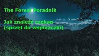 The Forest Poradnik  Jak znaleźć czekan sprzęt do wspinaczki [upl. by Eaj572]