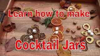 E132 Learn how to make Cocktail Jars [upl. by Entirb]