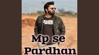 MP Se Pardhan [upl. by Peter]