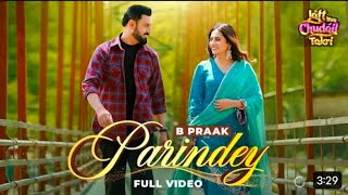 Parindey  B Praak Slow  Reverb  Gippy GrewalSargun Mehta amp Roopi Gill  Avvy Sra  L [upl. by Phillip]