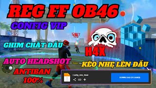 REG FF OB46 SHARE BẢN REG CONFIG AIM HEAD GHIM CHẶT ĐẦU AUTO HEADSHOT KÉO NHẸ LÊN ĐẦU ANTIBAN [upl. by Auric]