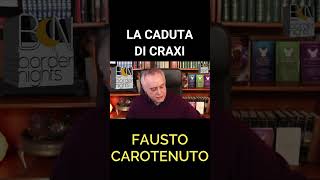 CRAXI IL VERO MOTIVO DELLA SUA CADUTA  FAUSTO CAROTENUTO [upl. by Orual816]