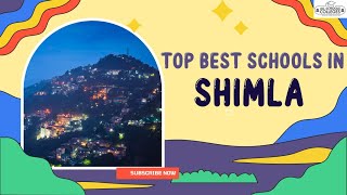 Top Best Schools in Shimla  Know the list of Best Schools in Shimla Top Boarding and Day school [upl. by Zarla852]