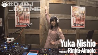 「D4DJDJTIME vol2」with Yuka Nishio [upl. by Nnyladnarb]