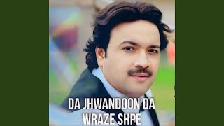 Da Jhwandoon Da Wraze Shpe feat Wisal Khyal [upl. by Wilone873]