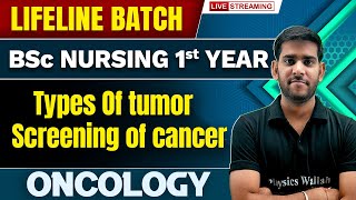 Types Of Tumor  Screening of Cancer  Oncology  BSc Nursing 1st Year  Lifeline Batch [upl. by Dimond549]