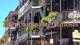 French Quarter Ghosts 1 [upl. by Aizatsana581]