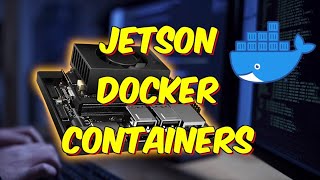 Use These Jetson Docker Containers Tutorial [upl. by Goodrow]