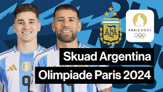 DAFTAR SKUAD ARGENTINA OLIMPIADE PARIS 2024  ARGENTINA SQUAD OLYMPICS 2024 [upl. by Suiramaj]