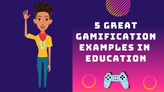 5 Great Gamification Examples in Education [upl. by Cayser988]