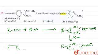 Compound formed by the reaction of furfural with ethonal is [upl. by Ravel534]