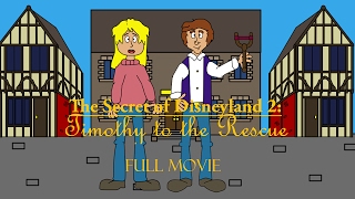 The Secret of Disneyland 2  Timothy to the Resuce Full movie [upl. by Nosrak]