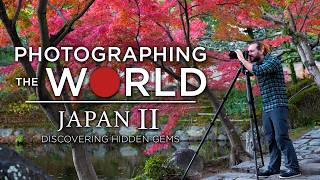 Photographing The World Japan II Discovering Hidden Gems [upl. by Ytsrik76]