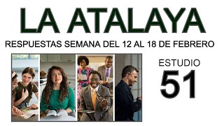 RESPUESTAS DE LA ATALAYA estudio 51 [upl. by Brewer]