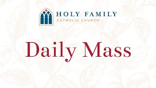 Daily Mass from Holy Family Catholic Church 10222024 [upl. by Dewhurst]