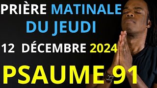 Prière du Mardi 26 Novembre 2024  Psaume 91 du matin prière catholique [upl. by Dnaltiac540]