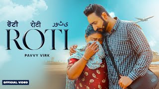 ROTI Official Video Pavvy Virk  👍 2023 [upl. by Fermin928]