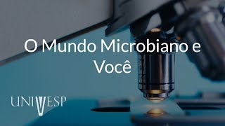 Microbiologia e Imunologia  Aula 01  O mundo microbiano e você [upl. by Letha]