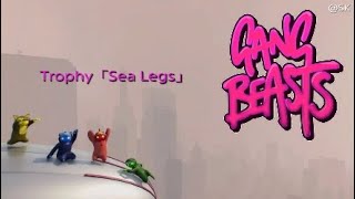 Gang Beasts Trophy「Sea Legs」 [upl. by Aggappe]