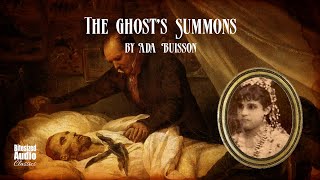 The Ghosts Summons  Ada Buisson  A Bitesized Audiobook [upl. by Candless]