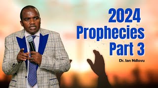 2024 Prophecies PART THREE  Dr Ian Ndlovu [upl. by Alul481]