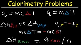 Calorimetry Problems Thermochemistry Practice Specific Heat Capacity Enthalpy Fusion Chemistry [upl. by Oinotna]