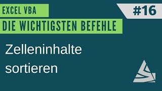 EXCEL VBA Die wichtigsten Befehle 16  Die SortierFunktion sortieren mehrere Kriterien [upl. by Kallman33]