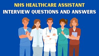 NHS Healthcare Assistant Interview Questions And Answers [upl. by Tloh227]