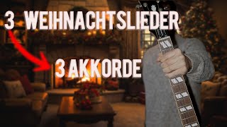 GITARREN TUTORIAL 3 Akkorde 3 Weihnachtslieder [upl. by Alberik52]