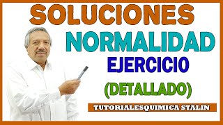 Calculo de la NORMALIDAD de una SOLUCIÓN EJERCICIO DETALLADO [upl. by Glantz153]