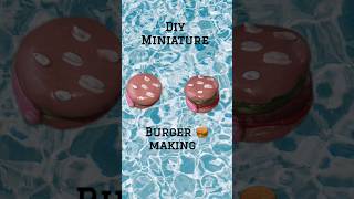 DIY Miniature Burger 🍔 Making DIY miniature burger making easy shorts subscribe [upl. by Reginauld522]