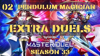 Yu Gi Oh Master Duel  Season 33  EXTRA DUELS  02  Pendulum Magician Replays [upl. by Otcefrep]